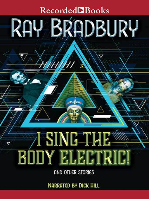 Title details for I Sing the Body Electric! by Ray Bradbury - Available